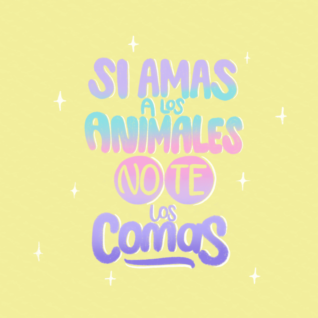SI AMAS ANIMALES NO LOS COMAS